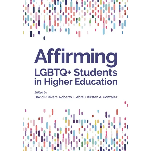 Affirming LGBTQ+ Students in Higher Education - Paperback
