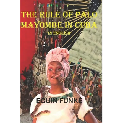 The Rule of Palo Mayombe in Cuba -In English- - Paperback