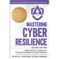 Mastering Cyber Resilience: From Theory to Practice: Practical Strategies for Cyber Resilience (Second Edition) - Paperback