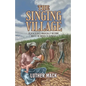 The Singing Village: Black Slaves Magically Become White To Survive - Paperback