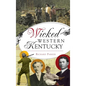 Wicked Western Kentucky - Hardcover