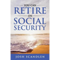 You CAN RETIRE On Social Security - Paperback