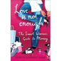 Love Is Not Enough: A Smart Woman's Guide to Money - Paperback