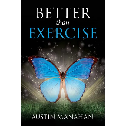 Better than Exercise: An easier way to fantastic health, God's way - Paperback