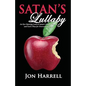 Satan's Lullaby: An Eye-Opening Look at Satan's Subtle Schemes and God's Plan for Overcoming Them - Paperback