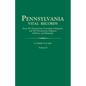 Pennsylvania Vital Records, from the Pennsylvania Genealogical Magazine and the Pennsylvania Magazine of History and Biography. in Three Volumes. Volu - Paperback