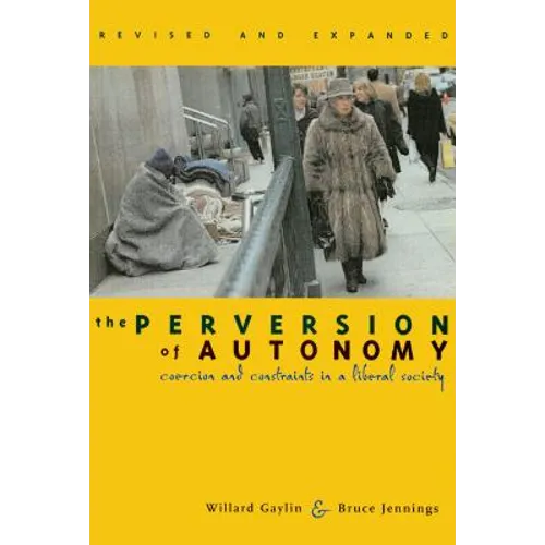 The Perversion of Autonomy: Coercion and Community in a Liberal Society - Paperback