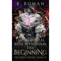 The Immortal Rose Wyndham: The Beginning - Hardcover
