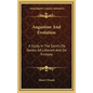 Augustine And Evolution: A Study In The Saint's De Genesi Ad Litteram And De Trinitate - Hardcover