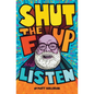 Shut the F Up and Listen - Paperback