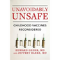 Unavoidably Unsafe: Childhood Vaccines Reconsidered - Hardcover