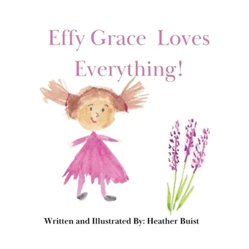Effy Grace Loves Everything! - Paperback