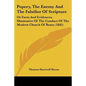 Popery, The Enemy And The Falsifier Of Scripture: Or Facts And Evidences, Illustrative Of The Conduct Of The Modern Church Of Rome (1845) - Paperback