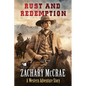 Rust and Redemption: A Classic Western Adventure - Paperback