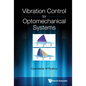 Vibration Control for Optomechanical Systems - Hardcover