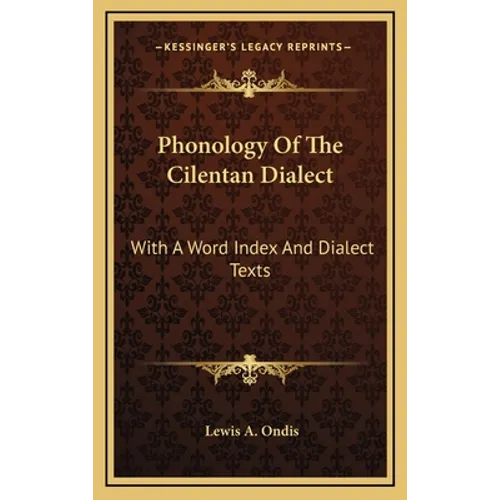Phonology of the Cilentan Dialect: With a Word Index and Dialect Texts - Hardcover