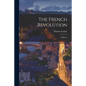 The French Revolution: A History - Paperback