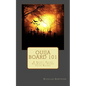 Ouija Board 101: A Short Guide On Safely Using Your Board - Paperback
