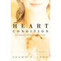 Heart Condition: From Religiosity to Relationship with the Creator - Paperback