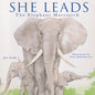 She Leads: The Elephant Matriarch - Hardcover
