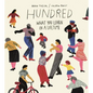 Hundred: What You Learn in a Lifetime - Hardcover