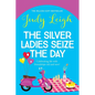 The Silver Ladies Seize the Day - Paperback