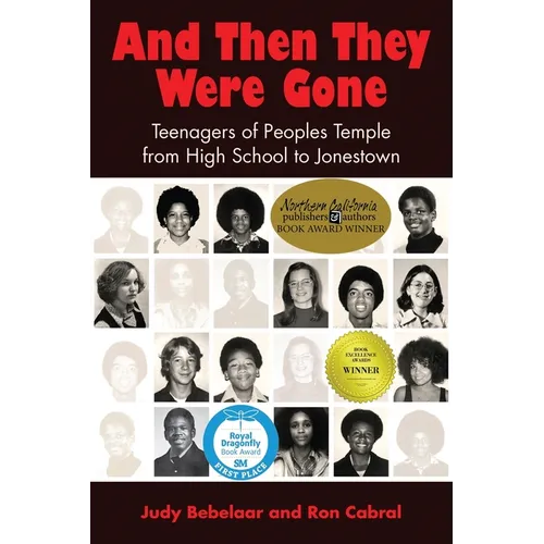 And Then They Were Gone: Teenagers of Peoples Temple from High School to Jonestown - Paperback