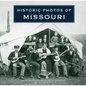 Historic Photos of Missouri - Hardcover
