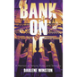 Bank On It: A Memoir of Tenure, Truth, and Tenacity - Hardcover