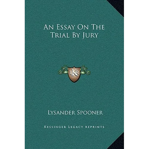 An Essay on the Trial by Jury - Hardcover