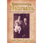 Remembering Nebraska: Stories of Courage, Determination, and Luck - Paperback