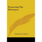 Pioneering The Helicopter - Paperback