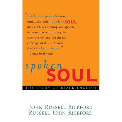 Spoken Soul: The Story of Black English - Hardcover