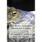 The Bufo Medicinae Codex: Proper Guidelines for the Administration of 5 Meo DMT - Paperback