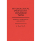 Psychological Profiles of Conjoined Twins: Heredity, Environment, and Identity - Hardcover