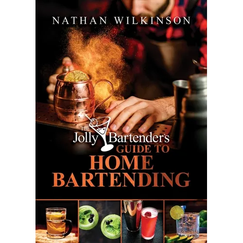 The Jolly Bartender's Guide to Home Bartending - Hardcover