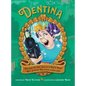Dentina: The Kind-of-True Tale of a Tooth Fairy Who Stopped Believing in Children - Hardcover