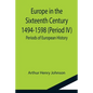Europe in the Sixteenth Century 1494-1598 (Period IV); Periods of European History - Paperback