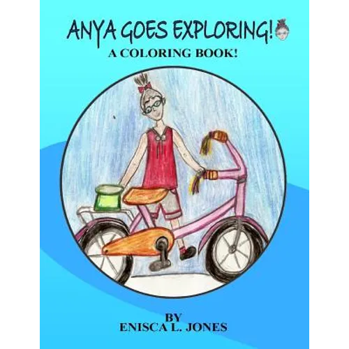 Anya Goes Exploring: A coloring book - Paperback