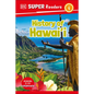 DK Super Readers Level 1 History of Hawai'i - Hardcover