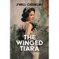 The Winged Tiara - Library Binding