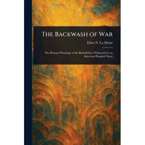 The Backwash of War - Paperback