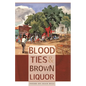 Blood Ties & Brown Liquor - Paperback
