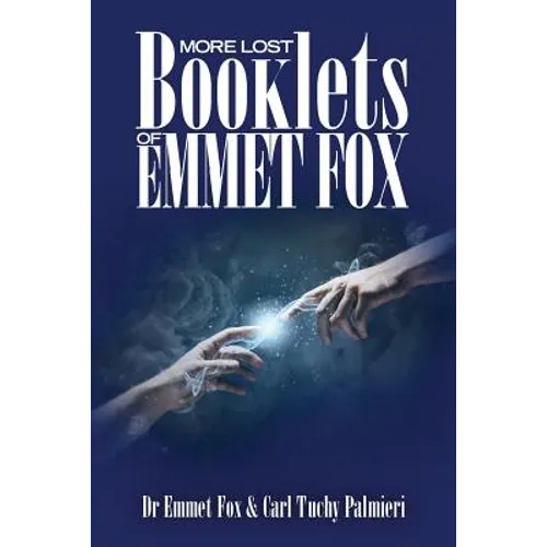 More Lost Booklets of Emmet Fox - Paperback
