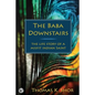 The Baba Downstairs: The Life Story of a Misfit Indian Saint - Paperback