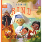 I Can Be Kind Like Mother Teresa - Board Book