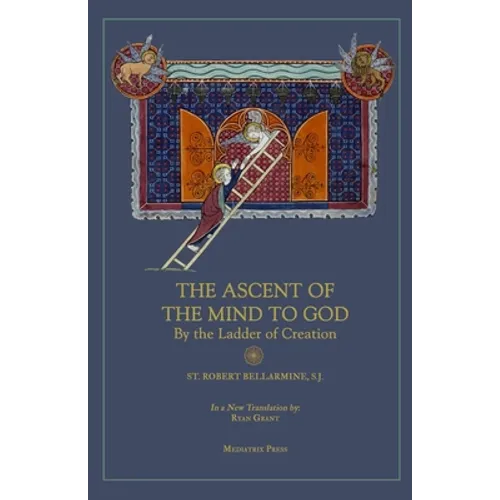 Ascent of the Mind to God: By the Ladder of Creation - Paperback