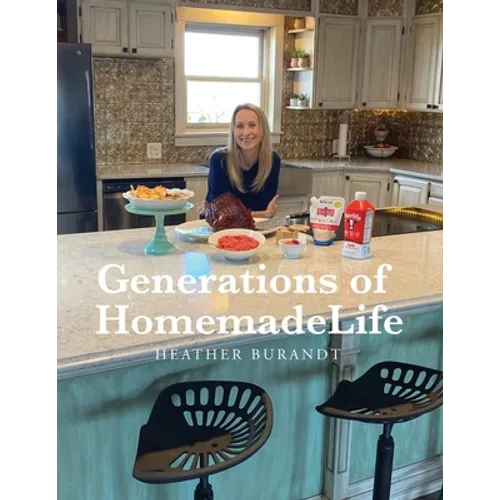Generations of HomemadeLife - Paperback