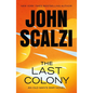 The Last Colony: An Old Man's War Novel - Paperback