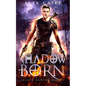 Shadow Born: A Joseph Hunter Novel: Book 1 - Paperback